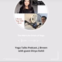 J Brown Yoga Talks with Divya Kohli